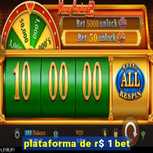 plataforma de r$ 1 bet